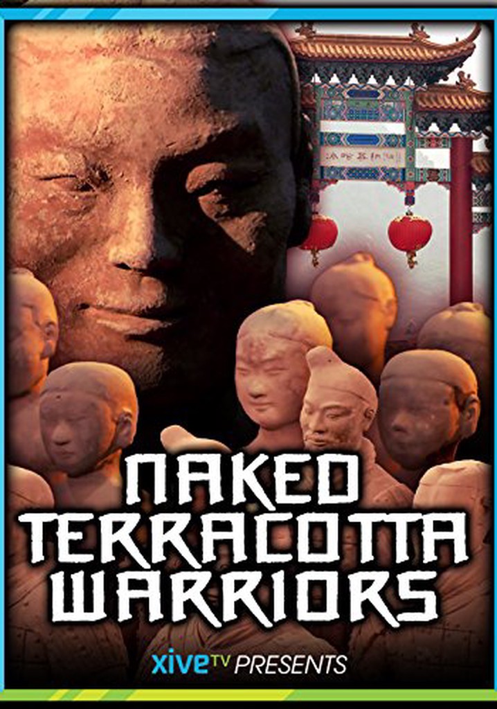 The Naked Terracotta Warriors Stream Online